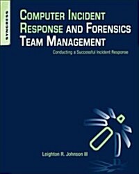 Computer Incident Response and Forensics Team Management (Paperback)