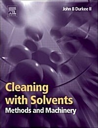 Cleaning with Solvents: Methods and Machinery (Hardcover)