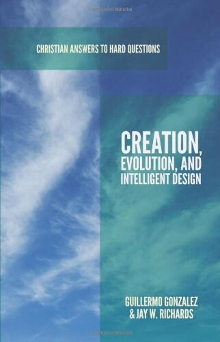 Creation, Evolution, and Intelligent Design (Paperback)