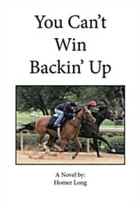 You Cant Win Backin Up (Paperback)