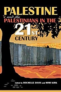 Palestine and the Palestinians in the 21st Century (Paperback)