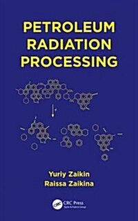 Petroleum Radiation Processing (Hardcover)