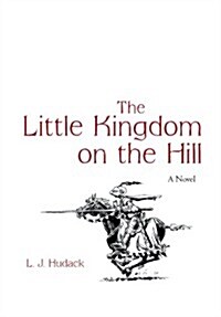 The Little Kingdom on the Hill (Hardcover)