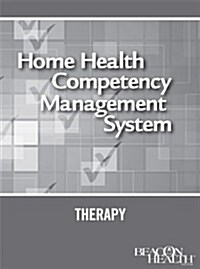 Home Health Competency Management Systems: Therapy (Loose Leaf)
