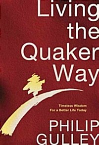 Living the Quaker Way (Hardcover)