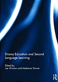 Drama Education and Second Language Learning (Hardcover)