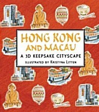Hong Kong and Macau: A 3D Keepsake Cityscape (Hardcover)