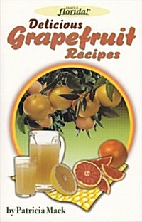 Delicious Grapefruit Recipes (Paperback)