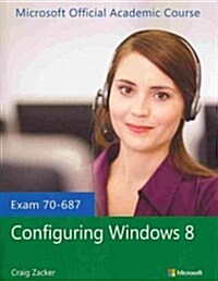 70-687 Configuring Windows 8 with Lab Manual Set (Paperback)