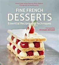 Fine French Desserts: Essential Recipes and Techniques (Hardcover)
