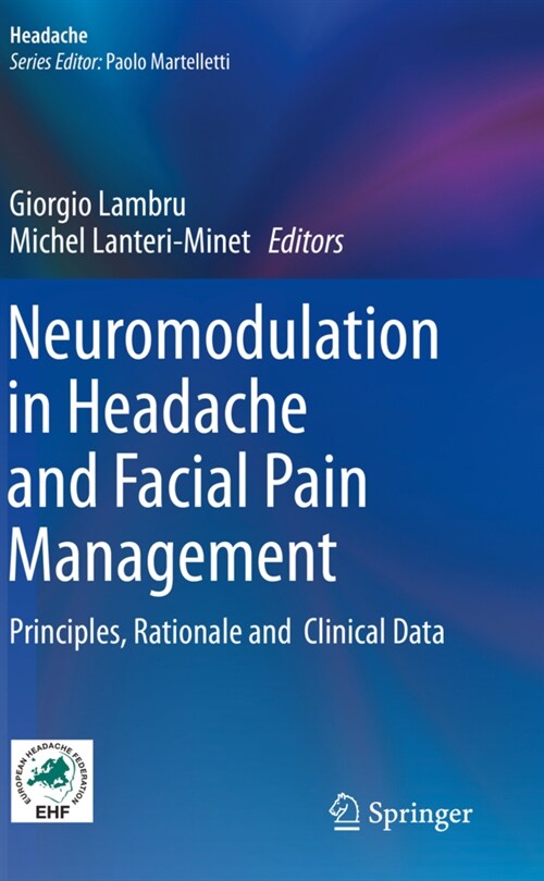 Neuromodulation in Headache and Facial Pain Management: Principles, Rationale and Clinical Data (Paperback, 2020)