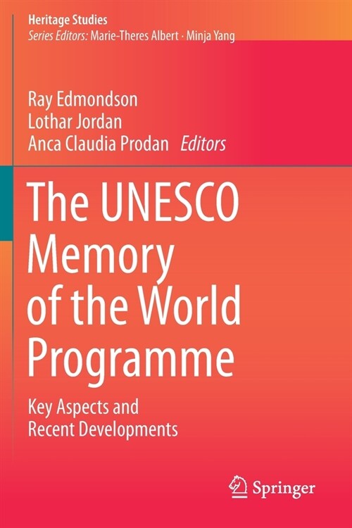 The UNESCO Memory of the World Programme: Key Aspects and Recent Developments (Paperback, 2020)