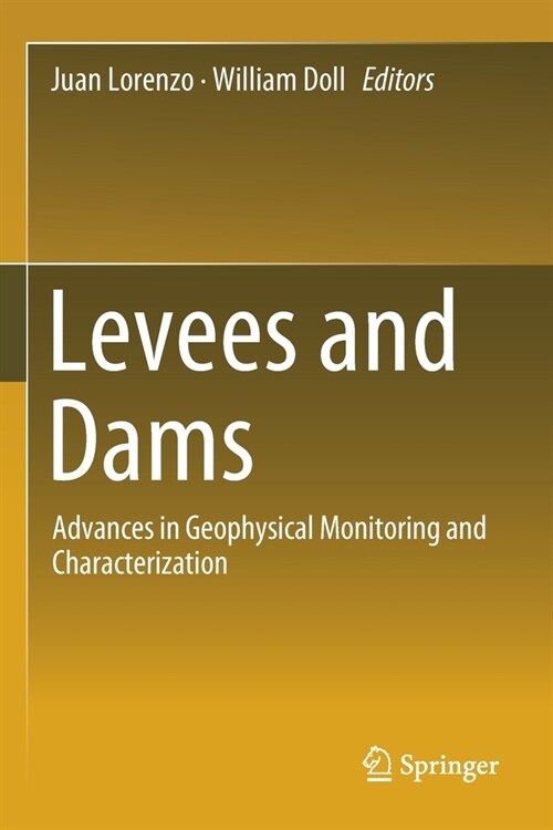 Levees and Dams: Advances in Geophysical Monitoring and Characterization (Paperback, 2019)