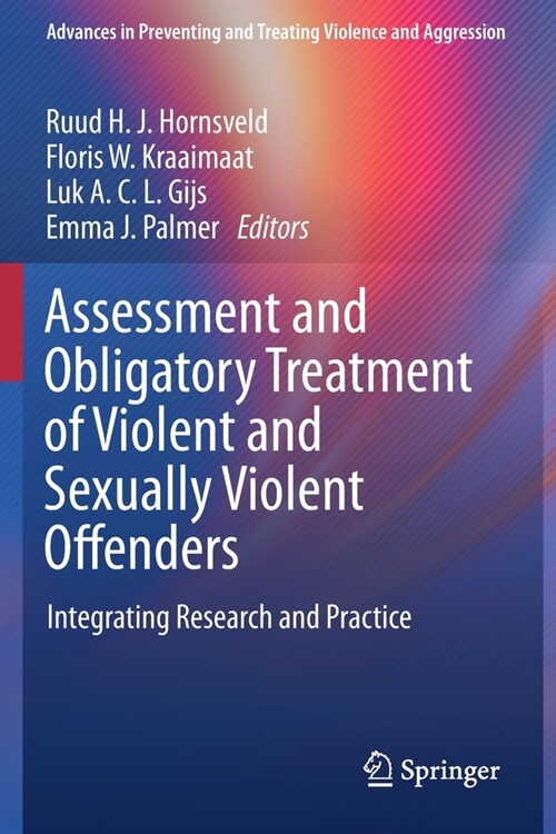 Assessment and Obligatory Treatment of Violent and Sexually Violent Offenders: Integrating Research and Practice (Paperback, 2019)