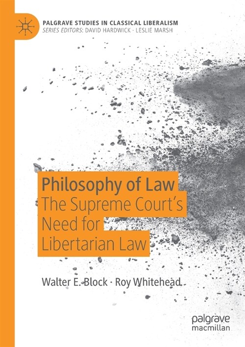 Philosophy of Law: The Supreme Courts Need for Libertarian Law (Paperback, 2019)