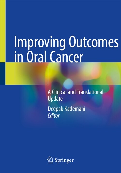Improving Outcomes in Oral Cancer: A Clinical and Translational Update (Paperback, 2020)