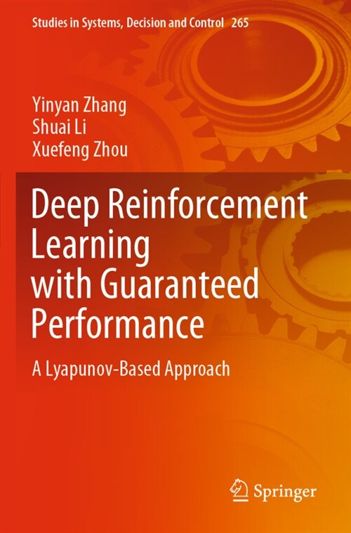 Deep Reinforcement Learning with Guaranteed Performance: A Lyapunov-Based Approach (Paperback, 2020)