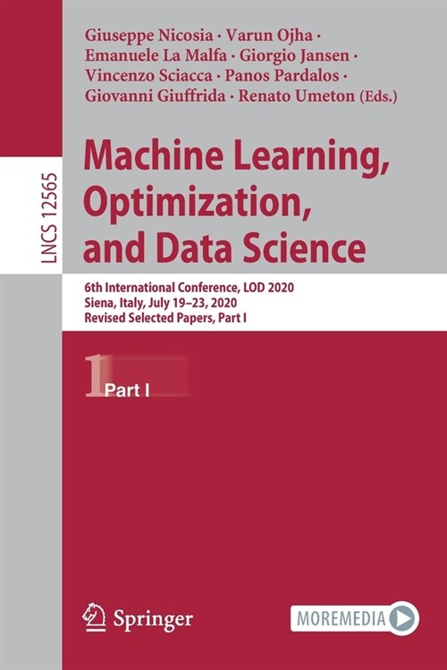 Machine Learning, Optimization, and Data Science: 6th International Conference, Lod 2020, Siena, Italy, July 19-23, 2020, Revised Selected Papers, Par (Paperback, 2020)