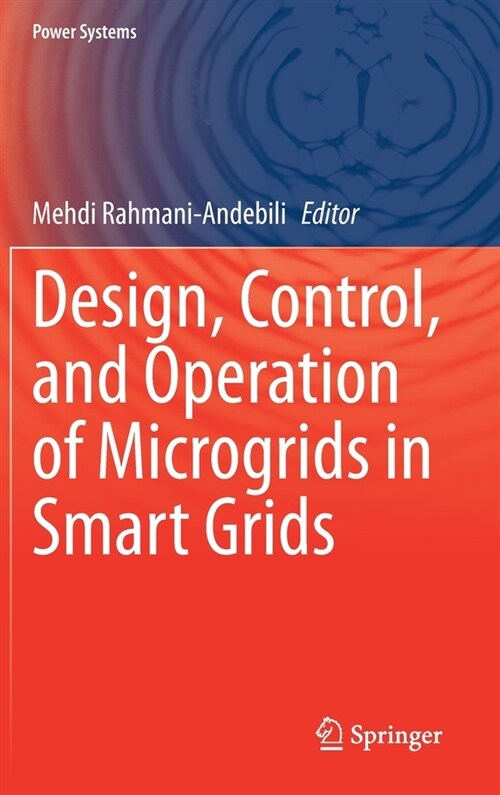 Design, Control, and Operation of Microgrids in Smart Grids (Hardcover)