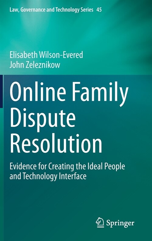 Online Family Dispute Resolution: Evidence for Creating the Ideal People and Technology Interface (Hardcover, 2021)