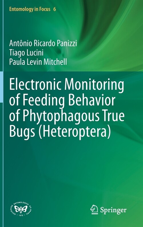 Electronic Monitoring of Feeding Behavior of Phytophagous True Bugs (Heteroptera) (Hardcover, 2021)