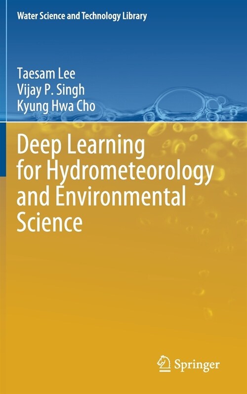 Deep Learning for Hydrometeorology and Environmental Science (Hardcover)
