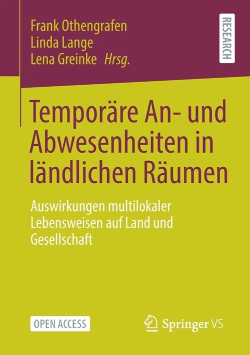 Tempor?e An- Und Abwesenheiten in L?dlichen R?men: Auswirkungen Multilokaler Lebensweisen Auf Land Und Gesellschaft (Paperback, 1. Aufl. 2021)