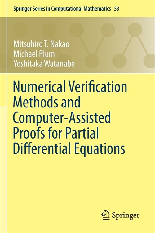 Numerical Verification Methods and Computer-Assisted Proofs for Partial Differential Equations (Paperback)