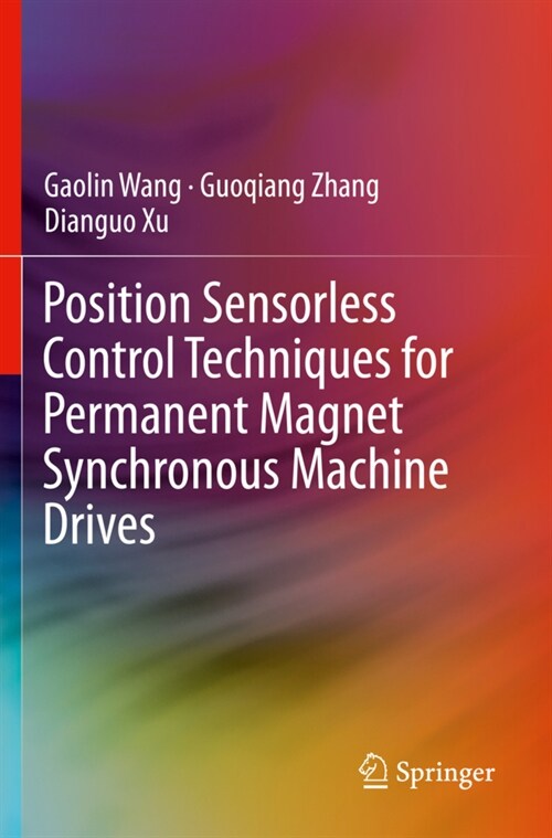 Position Sensorless Control Techniques for Permanent Magnet Synchronous Machine Drives (Paperback)