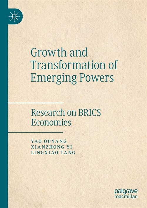 Growth and Transformation of Emerging Powers: Research on Brics Economies (Paperback, 2019)