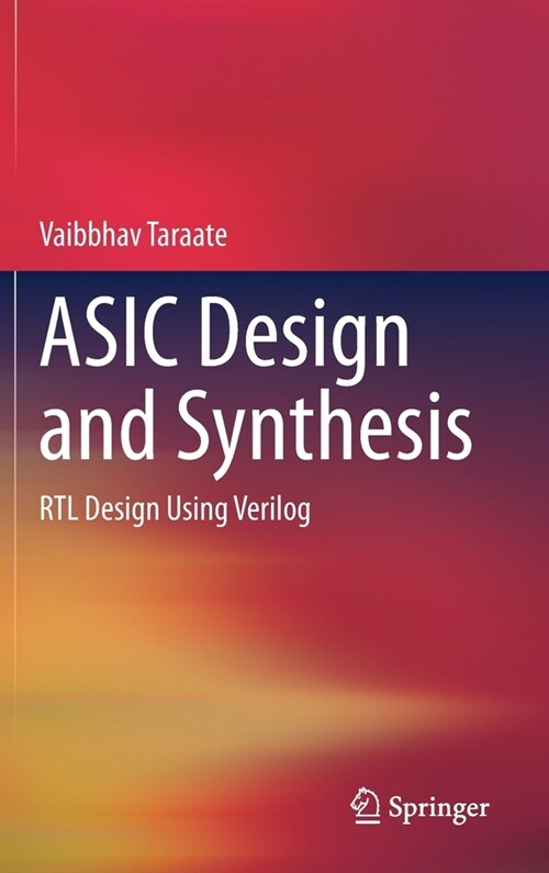 ASIC Design and Synthesis: Rtl Design Using Verilog (Hardcover, 2021)