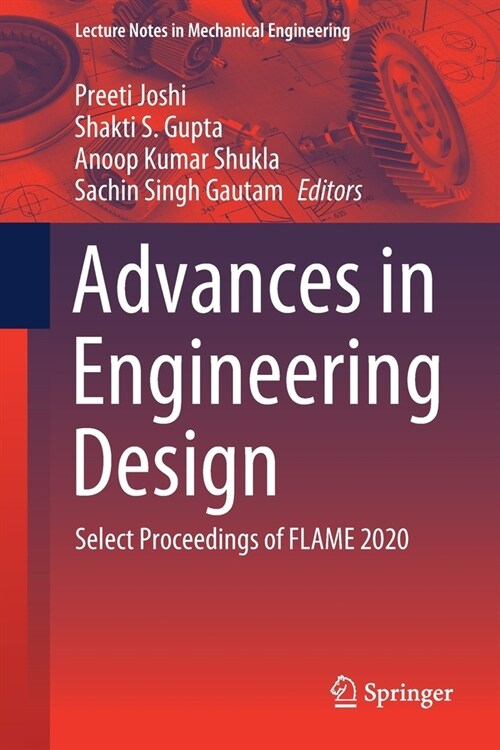 Advances in Engineering Design: Select Proceedings of Flame 2020 (Paperback, 2021)