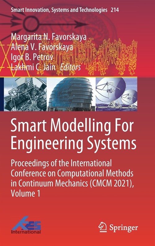 Smart Modelling for Engineering Systems: Proceedings of the International Conference on Computational Methods in Continuum Mechanics (CMCM 2021), Volu (Hardcover, 2021)