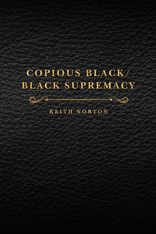 Copious Black/Black Supremacy (Paperback)