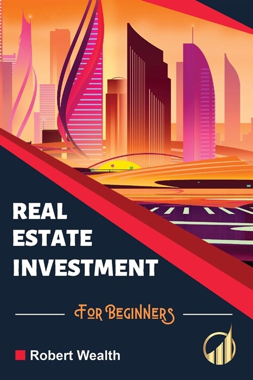 Real Estate Investment for Beginners: Is real estate investment profitable? Become a millionaire real estate investor, even without money. (Paperback)