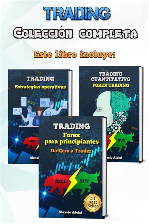 Trading: Manual pr?tico completo - Forex trading y bolsa para principiantes, 3 libros en uno - an?isis t?nico, trading cuant (Paperback)