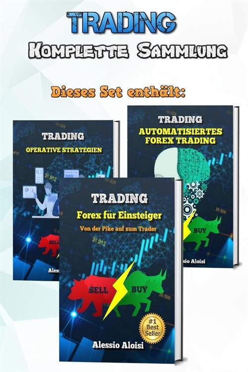 Trading: Forex komplette Sammlung f? Einsteiger, Psychologie, Grundlagen der Technischen Analyse, automatische Systems und 10 (Paperback)