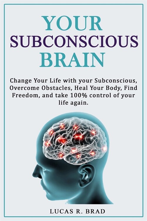 YOUR SUBCONSCIOUS BRAIN (Paperback)