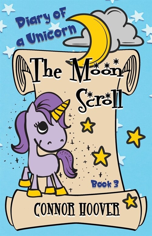 The Moon Scroll: A Diary of a Unicorn Adventure (Paperback)