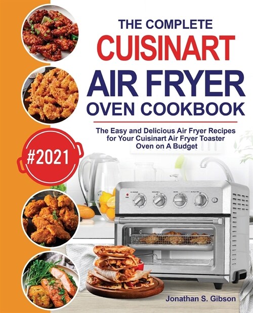 The Complete Cuisinart Air Fryer Oven Cookbook (Paperback)