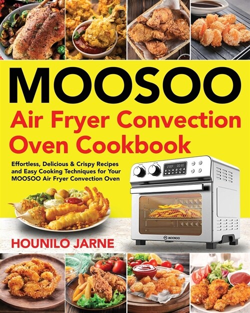 MOOSOO Air Fryer Convection Oven Cookbook (Paperback)