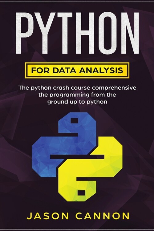 python for data analisys: python for data analysis: the python crash course comprehensive the programming from the ground up to python (Paperback)