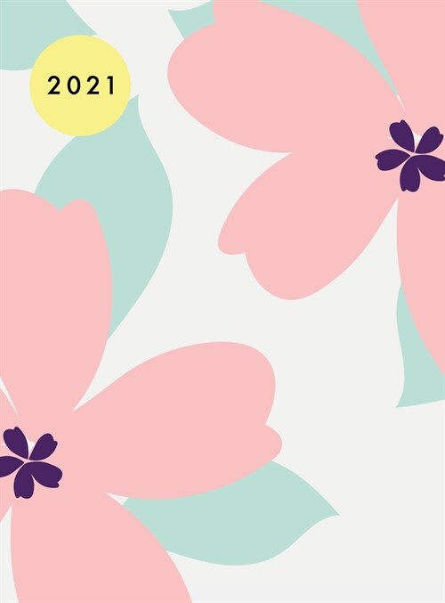 2021 Planner Weekly and Monthly Hardcover: 12 Month Planner 2021 Hard Cover 8.5 x11 January - December 2021 Double Page per Week Flowers (Hardcover)