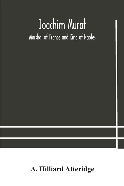 Joachim Murat: Marshal of France and King of Naples (Paperback)