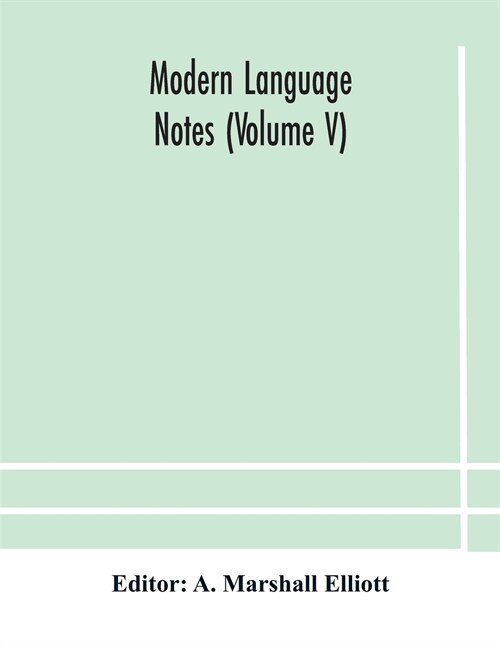 Modern language notes (Volume V) (Paperback)