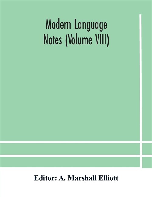 Modern language notes (Volume VIII) (Paperback)