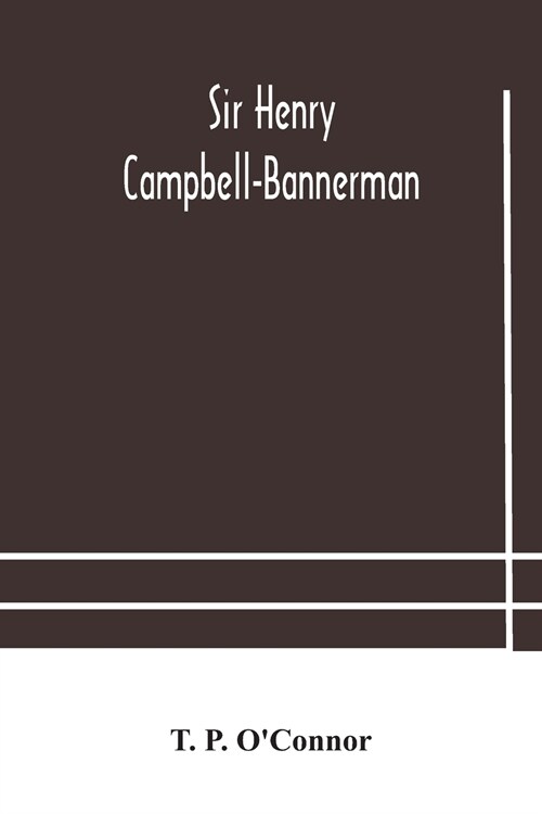 Sir Henry Campbell-Bannerman (Paperback)