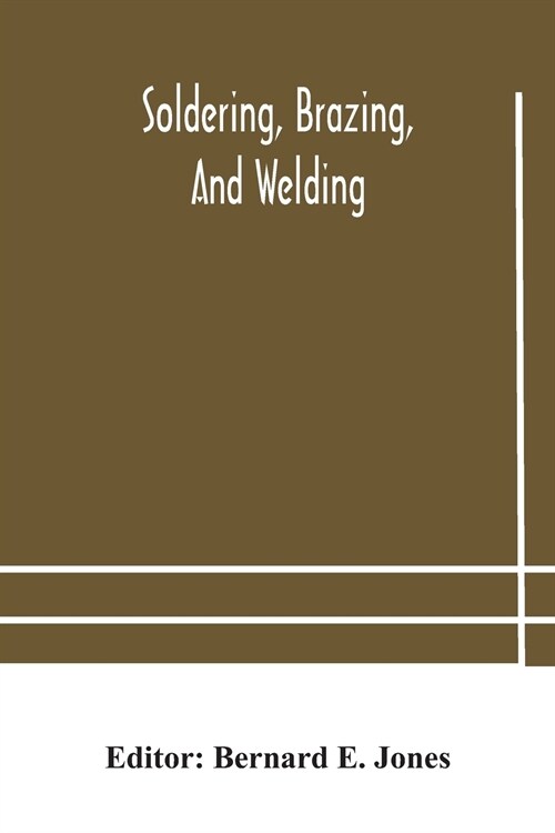 Soldering, Brazing, and welding (Paperback)