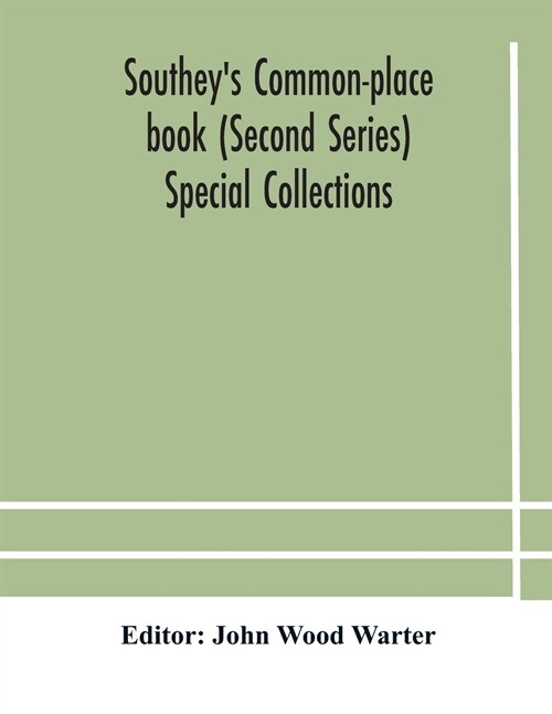 Southeys Common-place book (Second Series) Special Collections (Paperback)