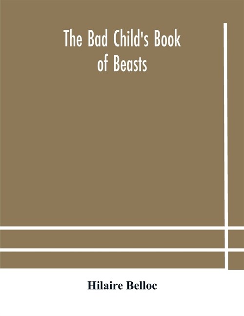 The bad childs book of beasts (Paperback)